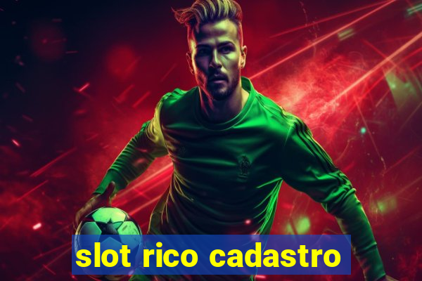 slot rico cadastro