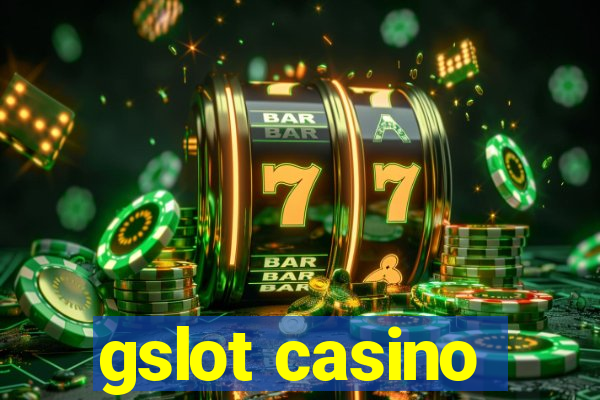 gslot casino