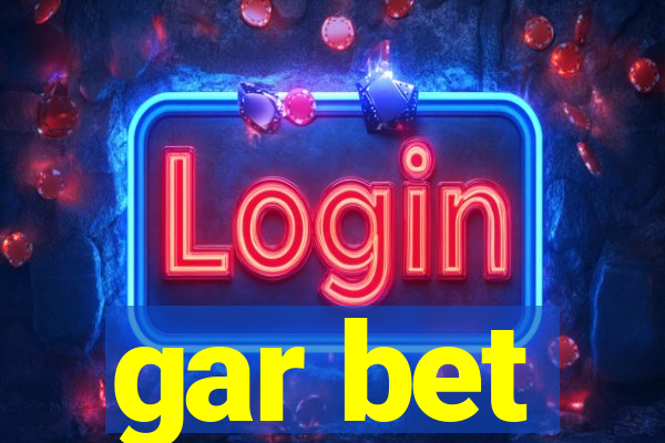 gar bet