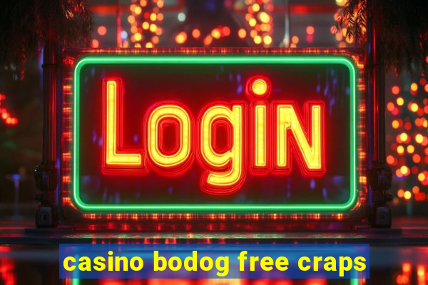 casino bodog free craps