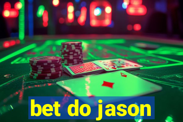 bet do jason