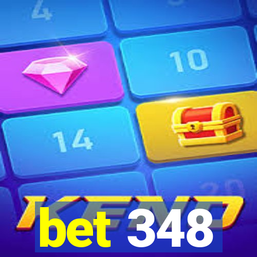 bet 348