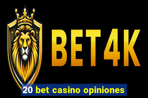 20 bet casino opiniones