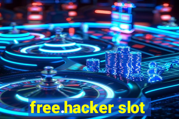 free.hacker slot