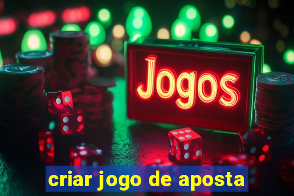 criar jogo de aposta