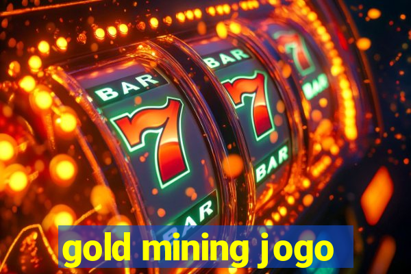 gold mining jogo