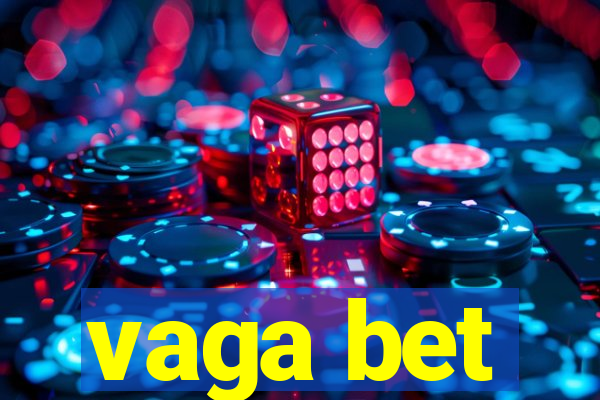 vaga bet