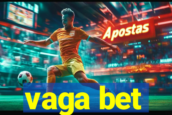 vaga bet