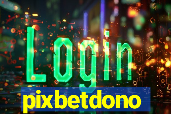 pixbetdono