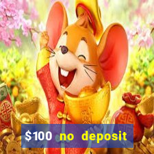 $100 no deposit mobile casino