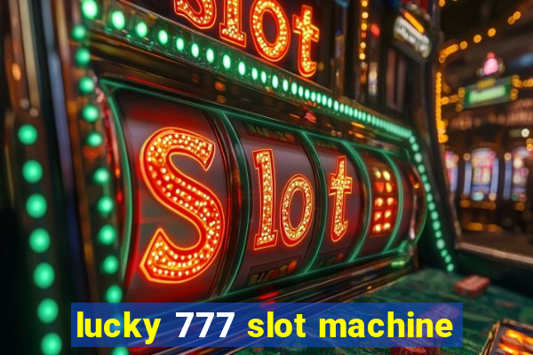 lucky 777 slot machine