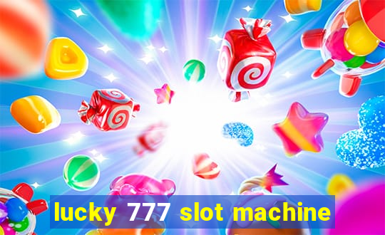 lucky 777 slot machine