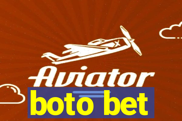 boto bet