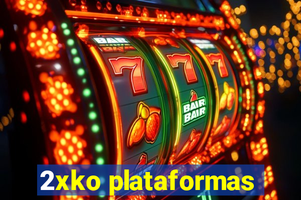 2xko plataformas