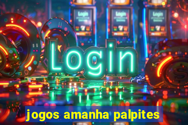 jogos amanha palpites