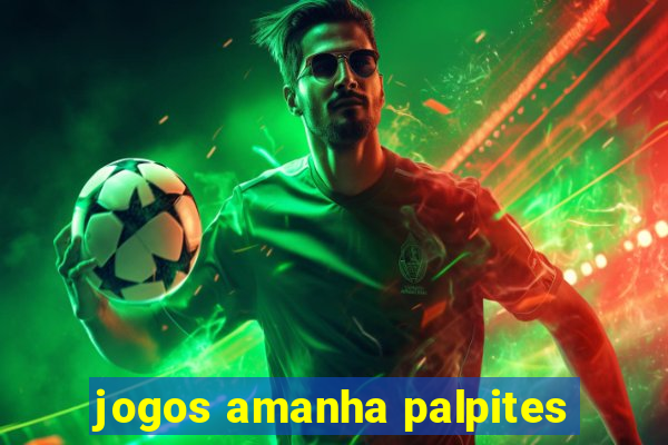 jogos amanha palpites