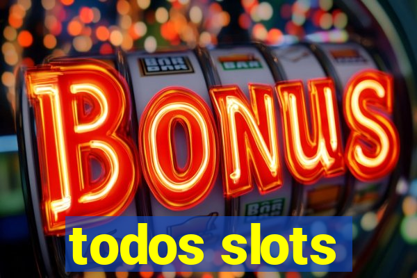 todos slots