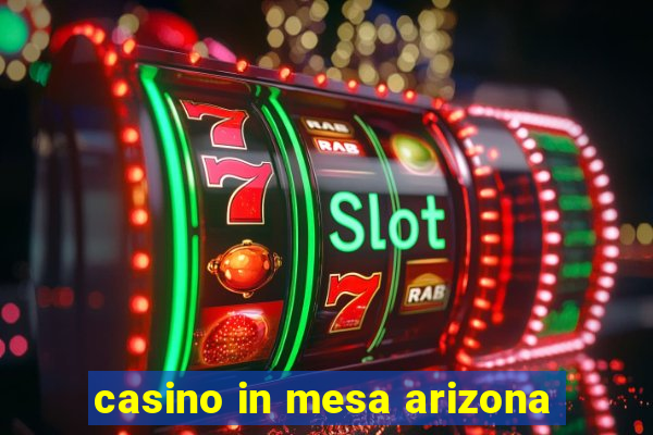 casino in mesa arizona