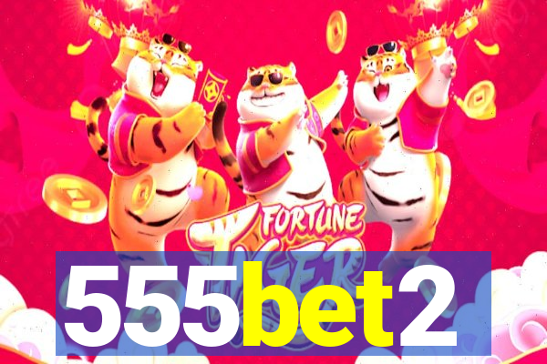 555bet2