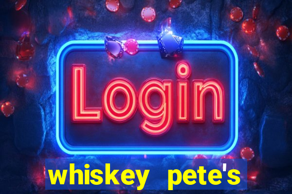 whiskey pete's hotel and casino