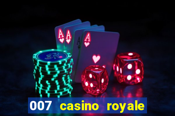 007 casino royale 007 spectre