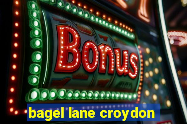 bagel lane croydon