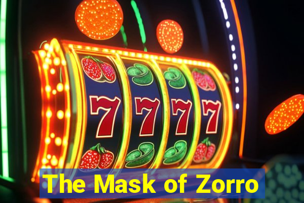 The Mask of Zorro