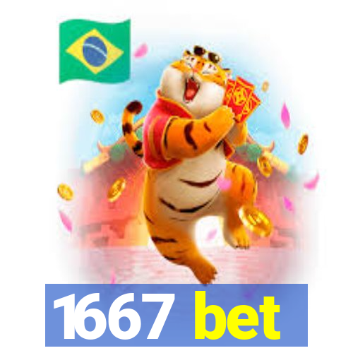 1667 bet