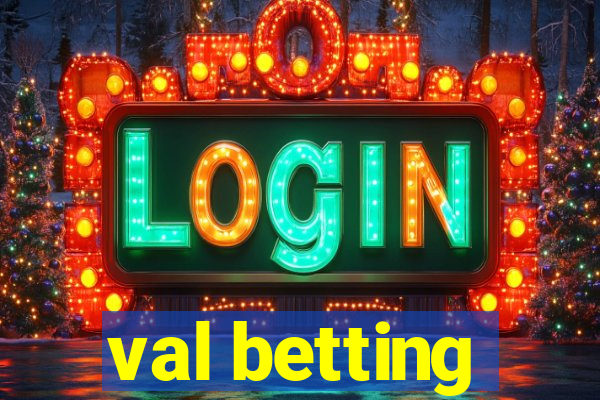 val betting