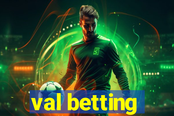 val betting