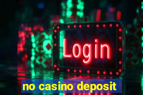 no casino deposit