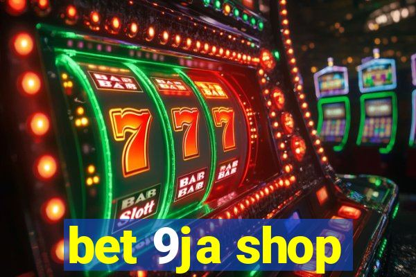 bet 9ja shop