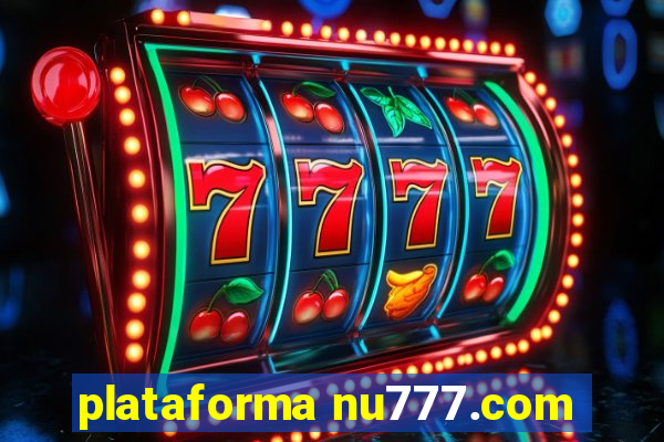 plataforma nu777.com