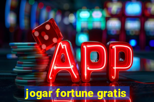 jogar fortune gratis