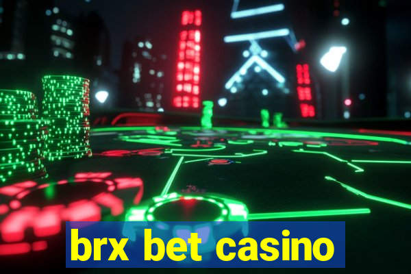 brx bet casino