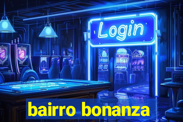 bairro bonanza