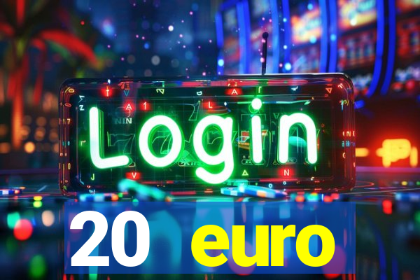 20 euro startguthaben casino