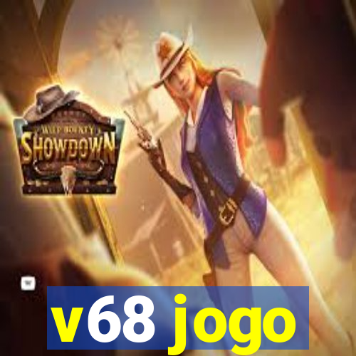 v68 jogo