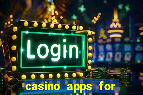 casino apps for real money