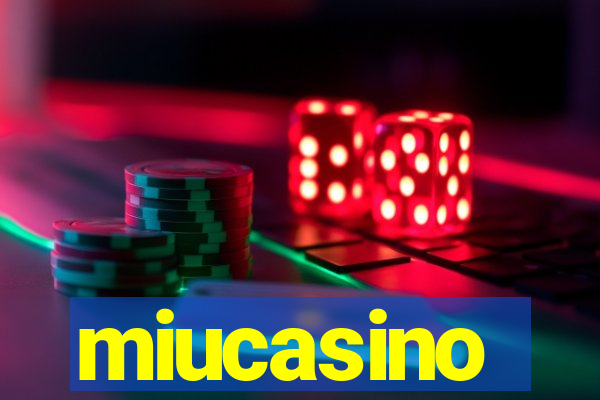 miucasino