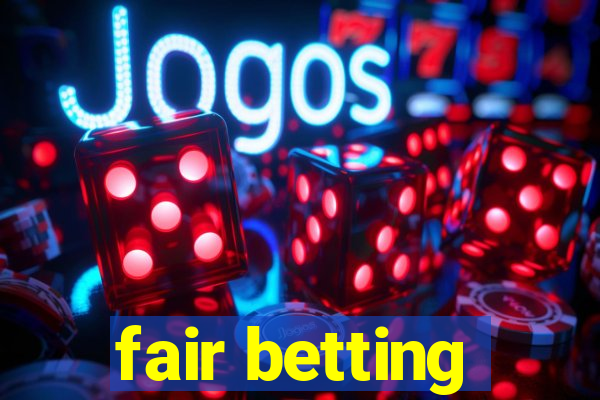 fair betting