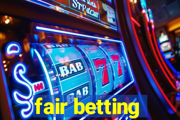 fair betting