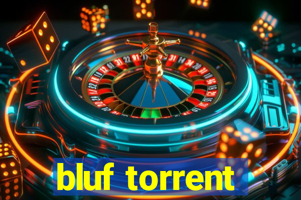 bluf torrent