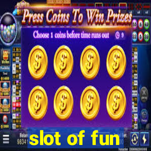 slot of fun