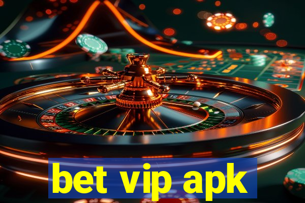 bet vip apk