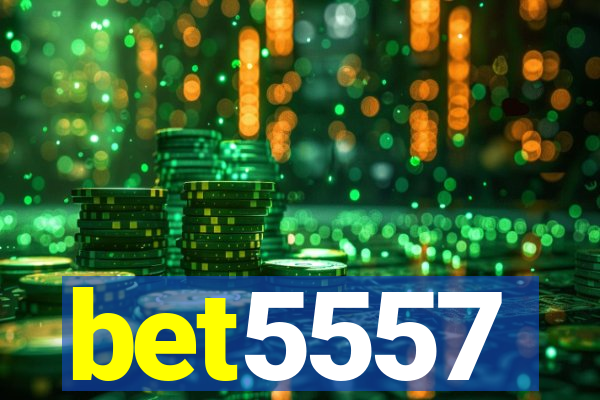 bet5557