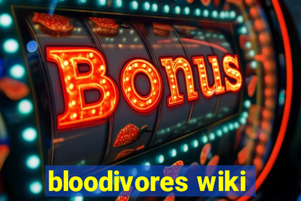 bloodivores wiki