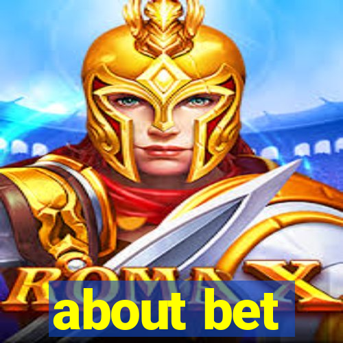 about bet