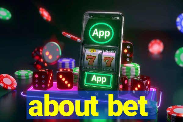 about bet