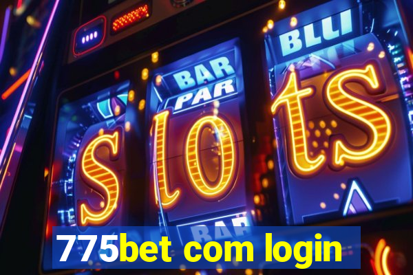 775bet com login